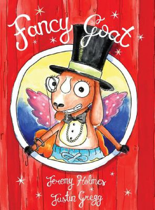 Fancy Goat by Jeremy Holmes, Justin Gregg