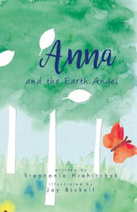 Anna and the Earth Angel by Stephanie Hrehirchuk