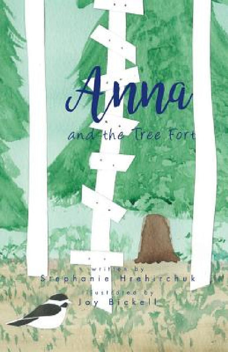 Anna and the Tree Fort by Stephanie D. Hrehirchuk