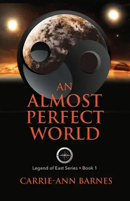 An Almost Perfect World by Carrie-Ann Barnes