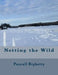 Netting the Wild by Pascall E., Jr. Bighetty