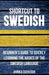 Shortcut to Swedish: Beginner's Guide to Quickly Learning the Basics of the Swedish Language by Annika Svensson