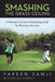 Smashing the Grass Ceiling: A Women's Guide to Mastering Golf for Business Success by Fareen Samji