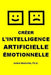 Créer l'Intelligence Artificielle Émotionnelle by André Mainville