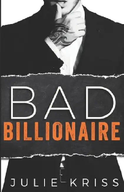 Bad Billionaire by Julie Kriss