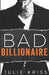 Bad Billionaire by Julie Kriss