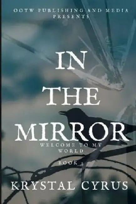 In The Mirror: Book 1 by Krystal Cyrus