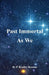 Past Immortal As We by F. Bradley Reaume