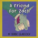 A Friend for Zach by Derek Glascock