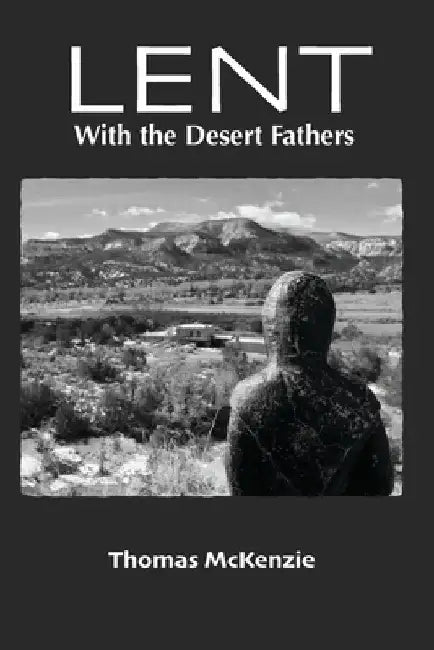 Lent with the Desert Fathers by Ella Haigh McKenzie
