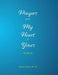Prayers from My Heart to Yours Workbook by M. Ed Keysha Chester