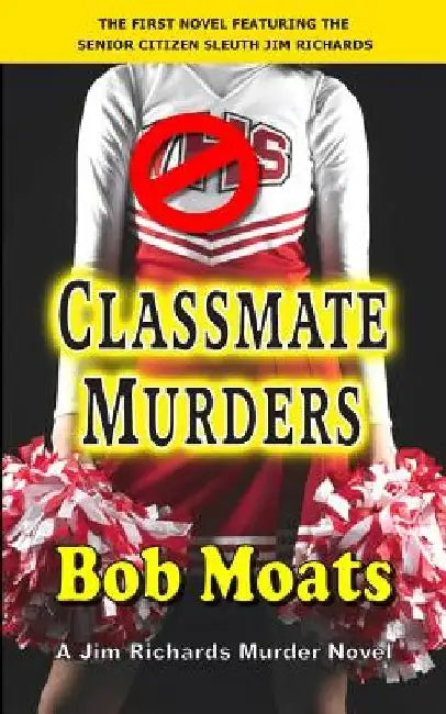 Classmate Murders by Bob Moats