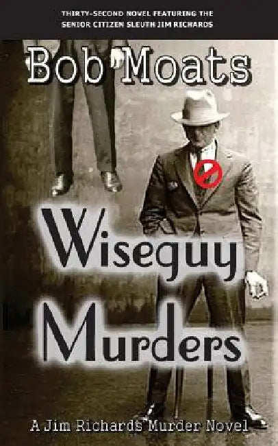 Wiseguy Murders by Bob Moats