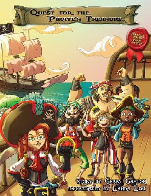 Quest for the Pirate's Treasure by Gerry Gaston, Krystal Elghanayan, Laura Livi