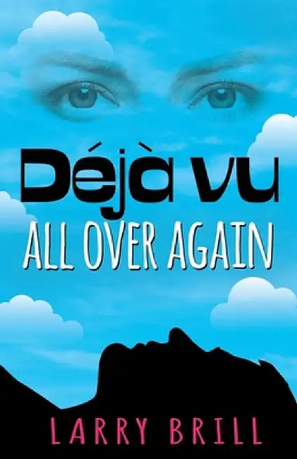 Déjà vu All Over Again by Larry Brill