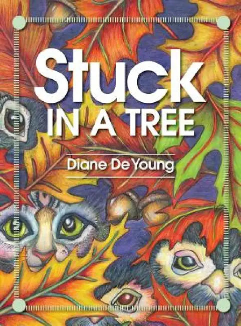 Stuck in a Tree by Diane De Young, Diane De Young