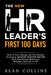 The New HR Leader's First 100 Days: How To Start Strong, Hit The Ground Running & ACHIEVE SUCCESS FASTER As A New Human Resources Manager, Director or by Alan Collins