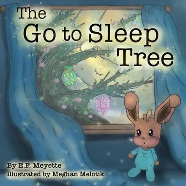 The Go to Sleep Tree by E. F. Meyette