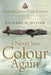 I Never Saw Colour Again by James Philip Keenan