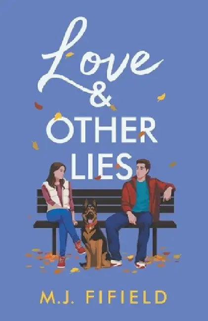 Love And Other Lies by M. J. Fifield