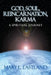 God, Soul, Reincarnation, Karma: A Spiritual Journey by Mary L. Eastland