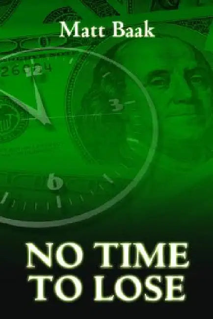 No Time To Lose by Matt Baak