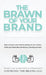 The Brawn of Your Brand by Daymond E. Lavine