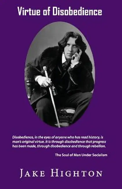 Virtue of Disobedience by Highton Jake