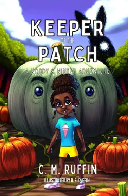 Keeper of the Patch: A Woody & Winter Adventure by C. M. Ruffin