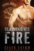 Claiming His Fire by Ellis Leigh