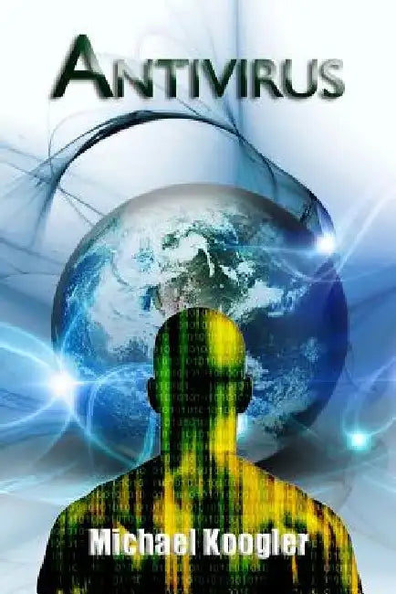 Antivirus by Michael E. Koogler