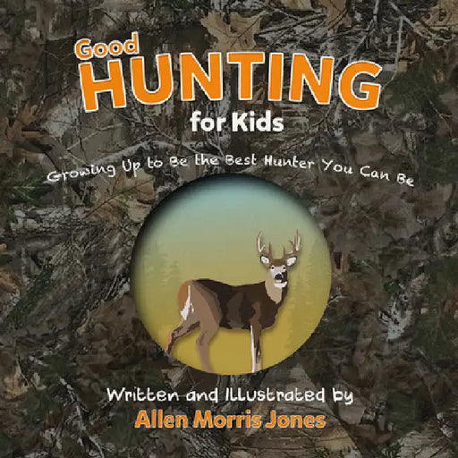 Good Hunting for Kids by Allen Morris Jones