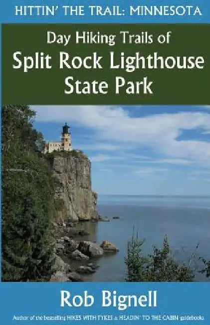 Day Hiking Trails of Split Rock Lighthouse State Park by Rob Bignell