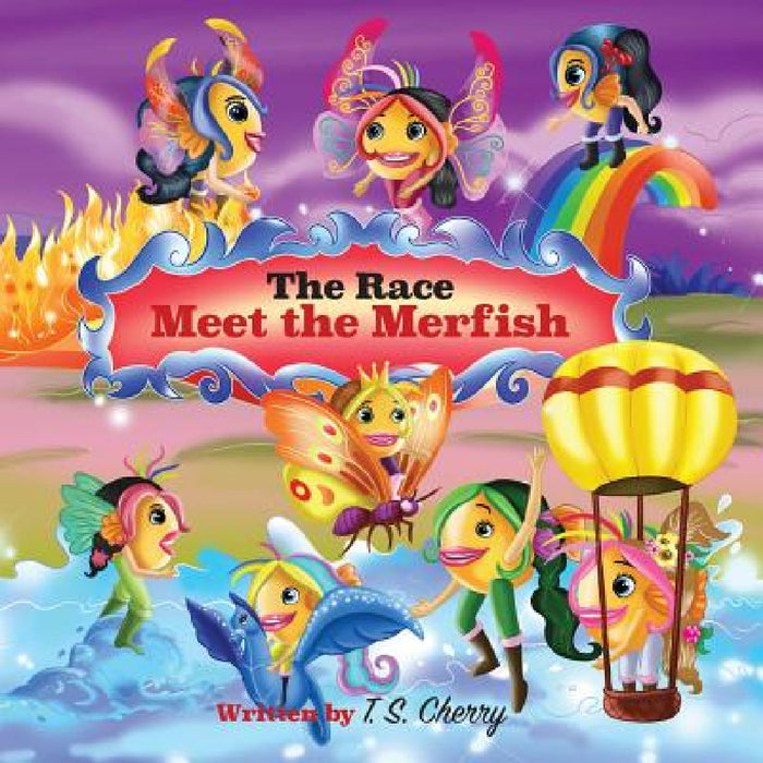 Meet the Merfish: The Race by T. S. Cherry
