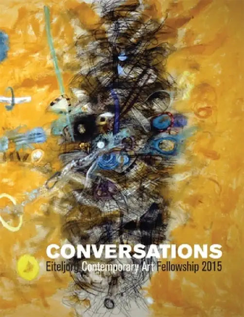 Conversations: Eiteljorg Contemporary Art Fellowship, 2015 by Ashley Holland, Jennifer Complo McNutt