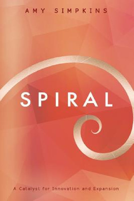 Spiral: A Catalyst for Innovation and Expansion by Amy Simpkins