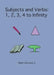 Subjects and Verbs: 1, 2, 3, 4 to Infinity: 1, 2, 3, 4 to Infinity by Jr. Duncans Ralph, Aaron Baloney