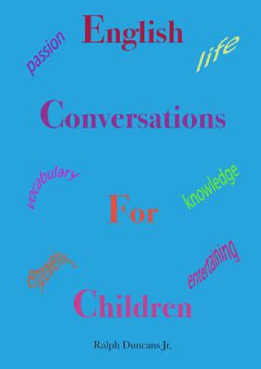 English Conversations For Children by Jr. Duncans Ralph