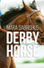 Derby Horse by Mara Dabrishus, Erin Smith