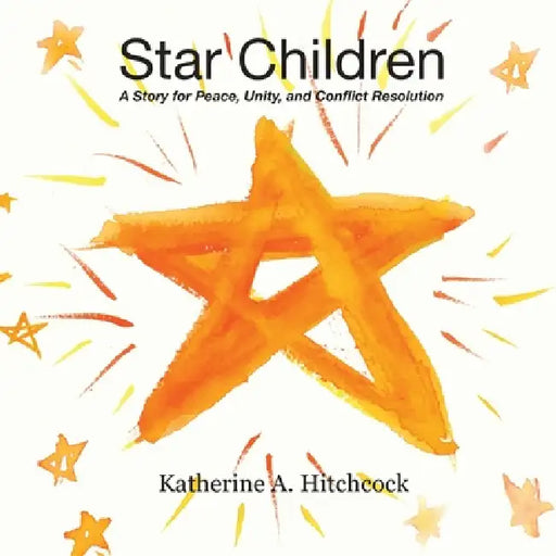 Star Children by Katherine a. Hitchcock