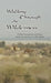 Walking Through the Wilderness: Poems from the Author of "Only Jesus" by Emily Hayden