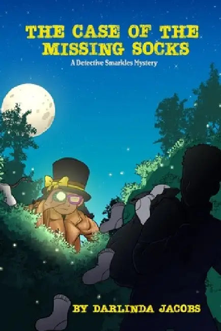 The Case of the Missing Socks: A Detective Smarkles Mystery by Darlinda Jacobs