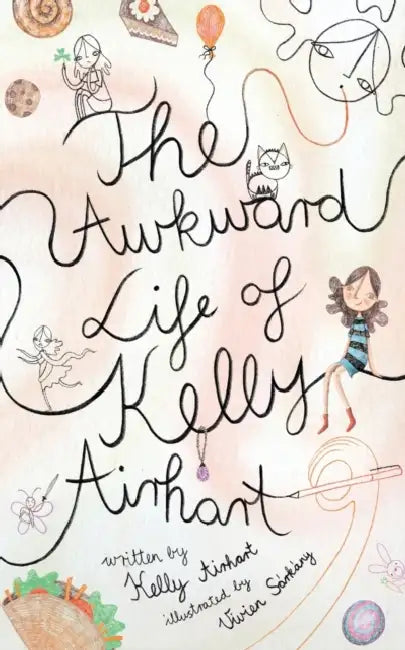 The Awkward Life of Kelly Airhart by Vivien Sárkány, Kelly Airhart
