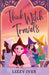 Thick Witch Travels by Ives, Lizzy