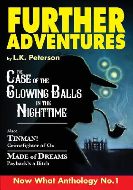 Further Adventures: Now What Anthology No. 1 by L. K. Peterson, Randy Jones, Thomas Kerr