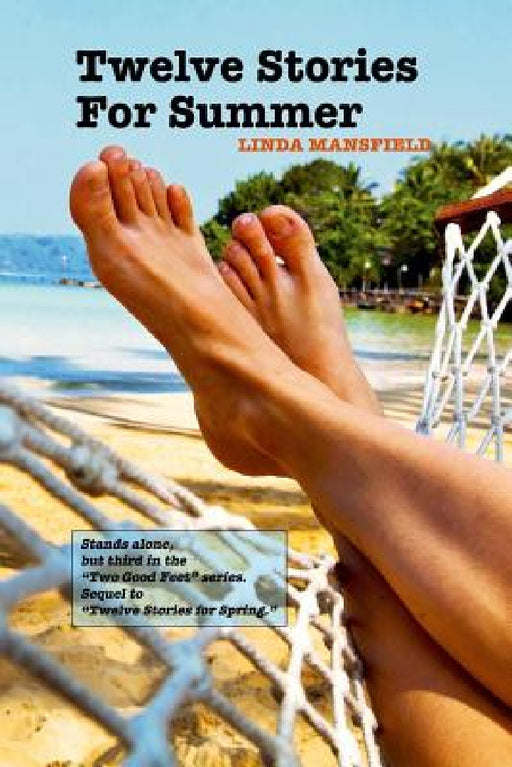 Twelve Stories for Summer by Linda Mansfield