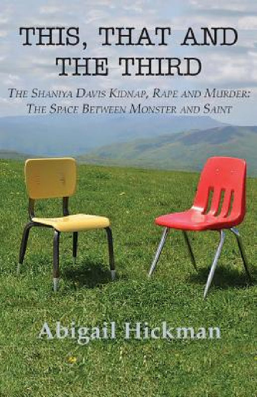 This, That and the Third by Abigail Hickman