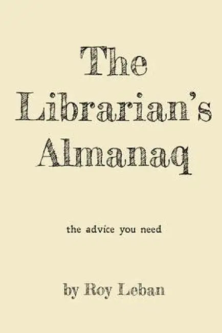 The Librarian's Almanaq by Leban Roy