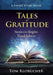 Tales of Gratitude: Stories to Inspire Thankfulness by Thomas S. Klobucher