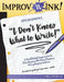 Improv 'n Ink Overcoming I Don't Know What to Write!: A Scaffolded Approach to Developing Writing Fluency Using Improvisation A teacher's guide for ag by Mary Demichele